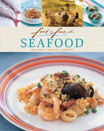 Food for Friends - Seafood by Murdoch Books Test Kitchen 9781741969597