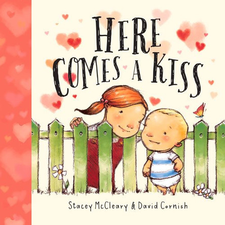 Here Comes a Kiss by Stacey McCleary 9781760121228