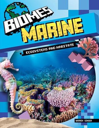 Marine Ecosystems and Habitats by Warren Singer 9781761401749