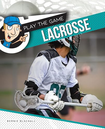 Lacrosse by Bernie Blackall 9781761402296