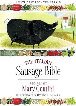 The Italian Sausage Bible by Mary Contini 9781780270500