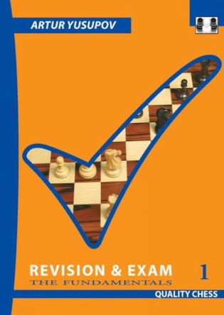 Revision and Exam 1: The Fundamentals by Artur Yusupov 9781784830229
