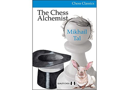 The Chess Alchemist by Mikhail Tal 9781784830847
