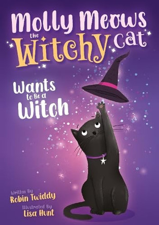 Molly Meows The Witchy Cat Wants to be a Witch by Robin Twiddy 9781805059806