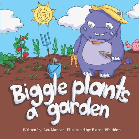 Biggle Plants a Garden by Ava Mancer 9781805711599