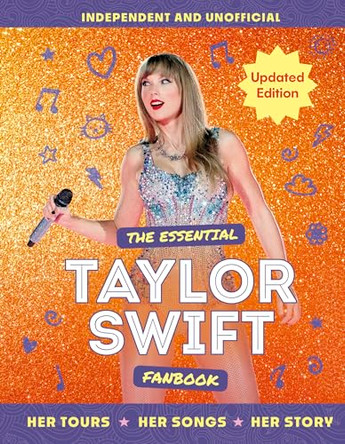 The Essential Taylor Swift Fanbook by Welbeck Children's Books 9781839553325