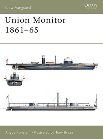 Union Monitor 1861-65 by Angus Konstam 9781841763064