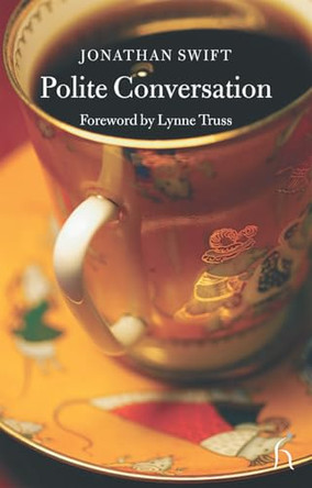 Polite Conversation by Jonathan Swift 9781843911470