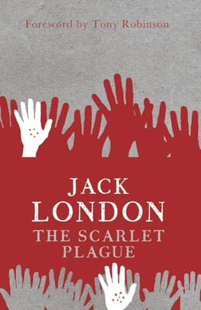 The Scarlet Plague by Jack London 9781843911753