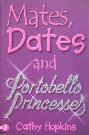 Mates, Dates and Portobello Princesses by Cathy Hopkins 9781853406645