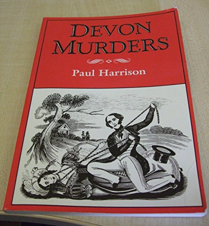 Devon Murders by Paul Harrison 9781853062100