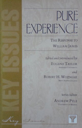 Pure Experience: The Response to William James by Eugene Taylor 9781855064126