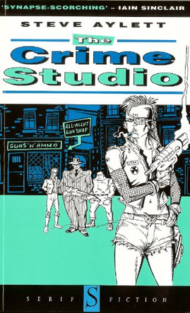 The Crime Studio by Steve Aylett 9781897959121