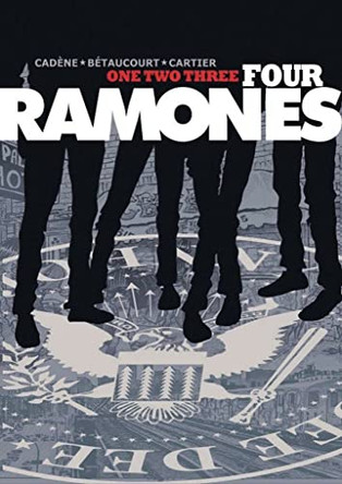 One, Two, Three, Four, Ramones: A Graphic Novel by Bruno Cadene 9781910593592