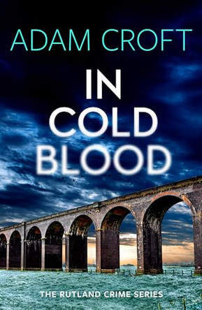In Cold Blood by Adam Croft 9781912599776