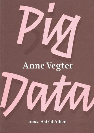 Pig Data by Anne Vegter 9781913513917