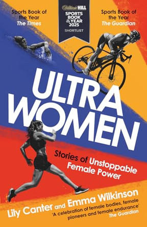 Ultra Women: Stories of Unstoppable Female Power by Lily Canter 9781914487927