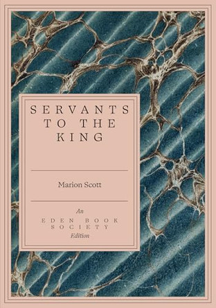 Servants to the King by Marion Scott 9781917792714