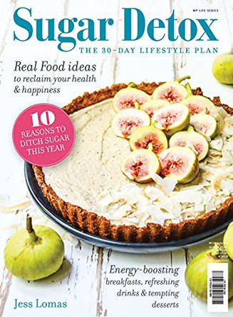 Sugar Detox: The 30-day Lifestyle Plan by Jess Lomas 9781925265187