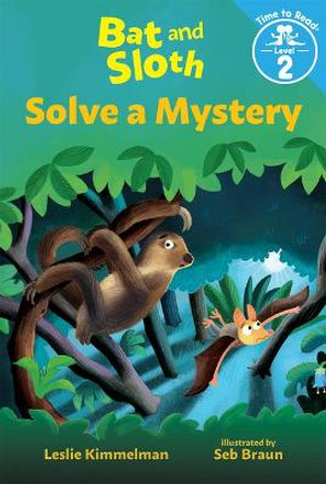 Bat and Sloth Solve a Mystery (Bat and Sloth: Time to Read, Level 2) by Leslie Kimmelman