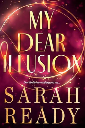 My Dear Illusion by Sarah Ready 9781954007871