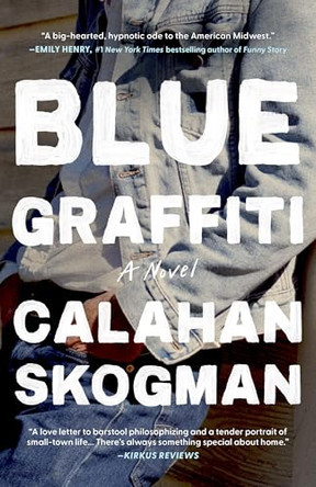 Blue Graffiti by Calahan Skogman 9781961884540