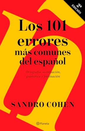Los 101 Errores Mas Comunes del Espanol / The 101 Most Common Mistakes in Spanish by Sandro Cohen 9786073921879