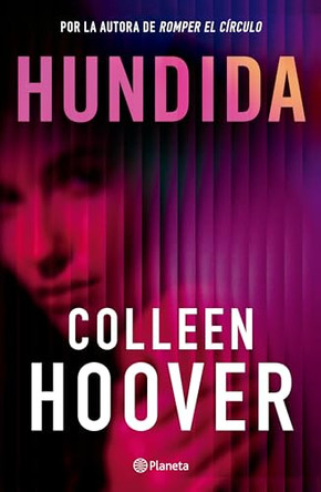 Hundida (Novela) / Woman Down (a Novel) by Colleen Hoover 9786073939416