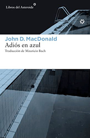 Adios En Azul by John D MacDonald 9788416213504