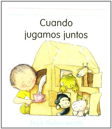 Cuando Jugamos Juntos by Nick Butterworth 9788426129345