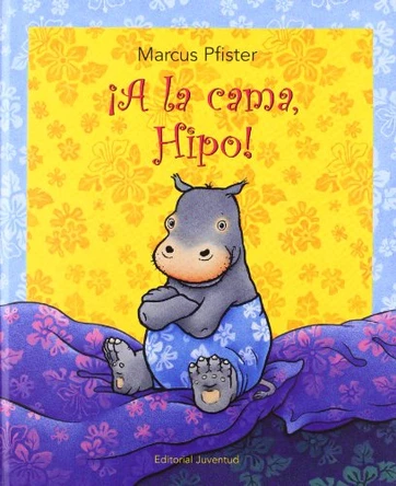 A la Cama, Hipo! by Marcus Pfister 9788426136732
