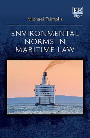 Environmental Norms in Maritime Law by Michael Tsimplis