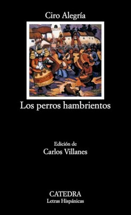 Los Perros Hambrientos by Ciro Alegria 9788437614922
