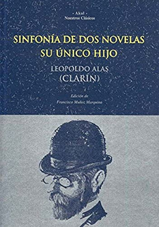 Sinfonia de DOS Novelas: Su Unico Hijo by Leopoldo Alas 9788446010043