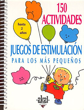 150 Actividades - Juegos Estimulacion Hasta 2 Aos by Et Matter Dorance 9788446011422