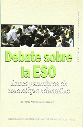 Debate Sobre La Eso: Luces y Sombras de Una Etapa Educativa 9788446019992