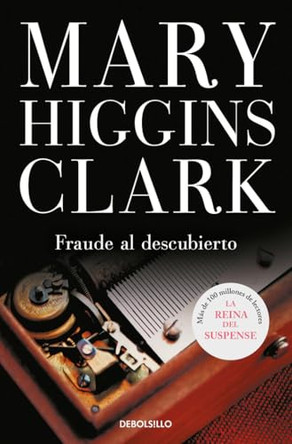 Fraude al descubierto / The Melody Lingers On by Mary Higgins Clark 9788466339537