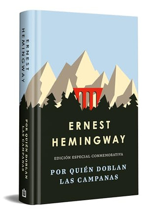 Por quien doblan las campanas (edicion especial en tapa dura) / For Whom the Bell Tolls (Special Hardcover Edition) by Ernest Hemingway 9788466392280