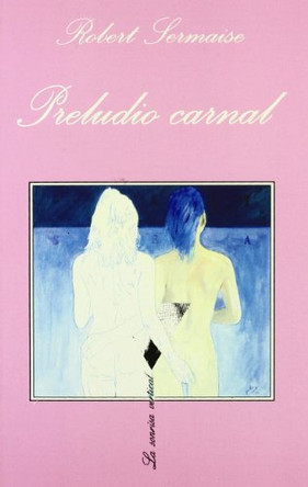 Preludio Carnal by Robert Sermaise 9788472234383