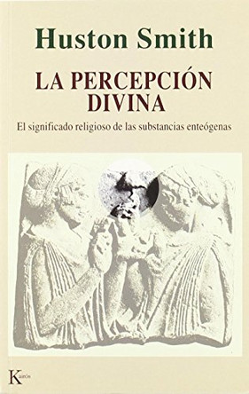 La Percepcion Divina by Huston Smith 9788472454941