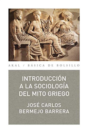 Introduccion a la Sociologia del Mito Griego by - Barrera Bermejo 9788473394321