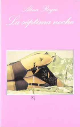 La Septima Noche by Alina Reyes 9788483104026