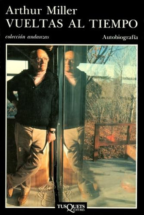 Vueltas al Tiempo by Arthur Miller 9788483832721