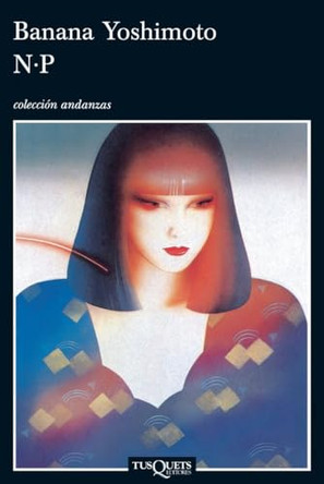 N.P by Banana Yoshimoto 9788483833674