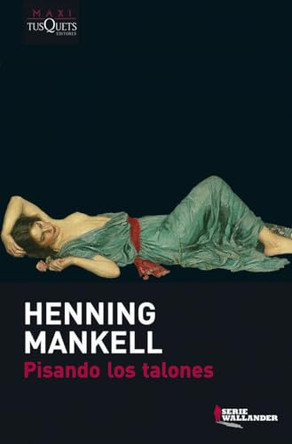 Pisando Los Talones by Henning Mankell 9788483835388