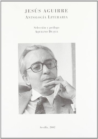 Antologia Literaria by Jesus Aguirre Alba, Duq 9788484550600