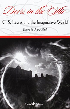 Doors in the Air: C. S. Lewis and the Imaginative World by Anna Slack 9788493836054