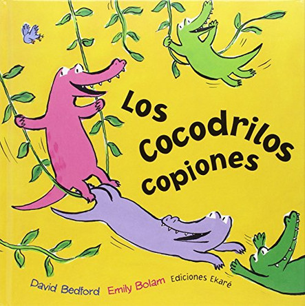 Los Cocodrilos Copiones by David Bedford 9788494303876
