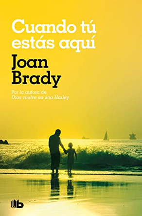 Cuando Tu Estas Aqui by Joan Brady, RN 9788498724912