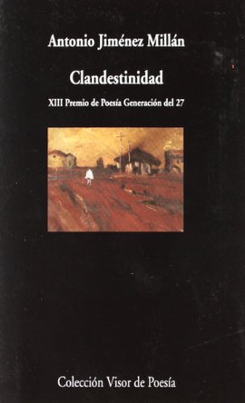 Clandestinidad (2004-2010) by Antonio Jimenez Millan 9788498957846